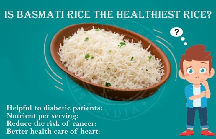 Basmati Rice is the Healthiest Rice