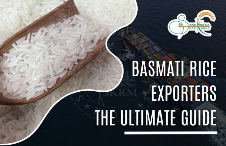 Basmati Rice Exporters The Ultimate Guide