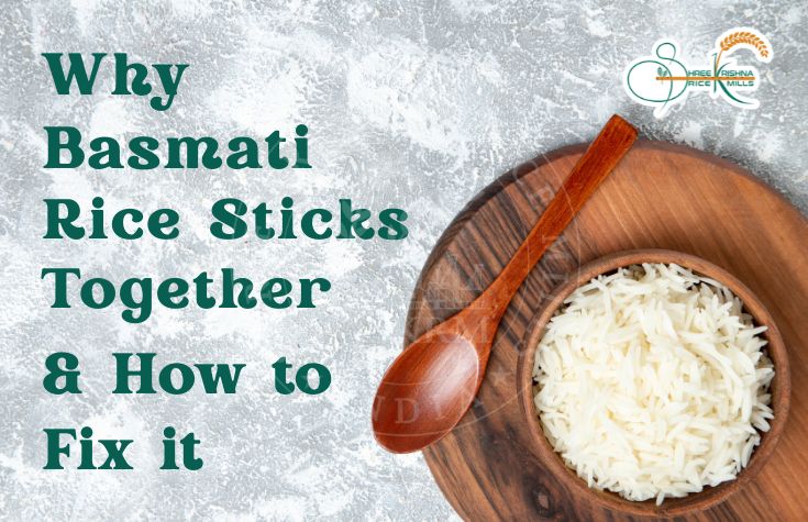 Why Basmati Rice Sticks Together – And How to Fix It