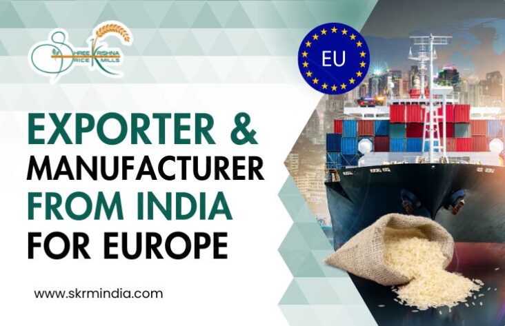 Premium Basmati Rice Exporter & Manufacturer from India for Europe